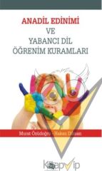 Anadil Edinimi ve Yabancı Dil Öğrenim Kuramları