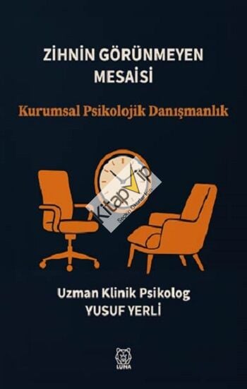 Zihnin Görünmeyen Mesaisi