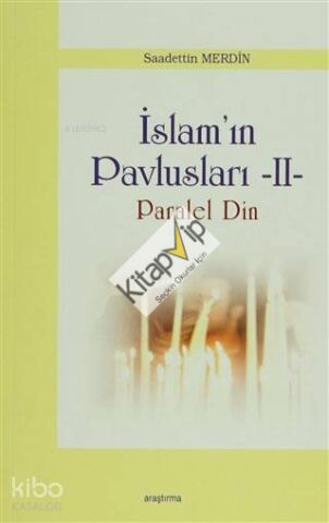 İslam Pavlusları 2: Paralel Din