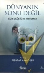 Dünyanın Sonu Değil Ruh Sağlığını Korumak