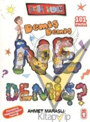 Demiş Demiş Ne Demiş?