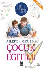Ailede ve Okulda Çocuk Eğitimi