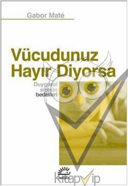 Vücudunuz Hayır Diyorsa
