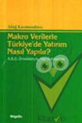 Makro Verilerle Türkiye’de Yatırım Nasıl Yapılır?