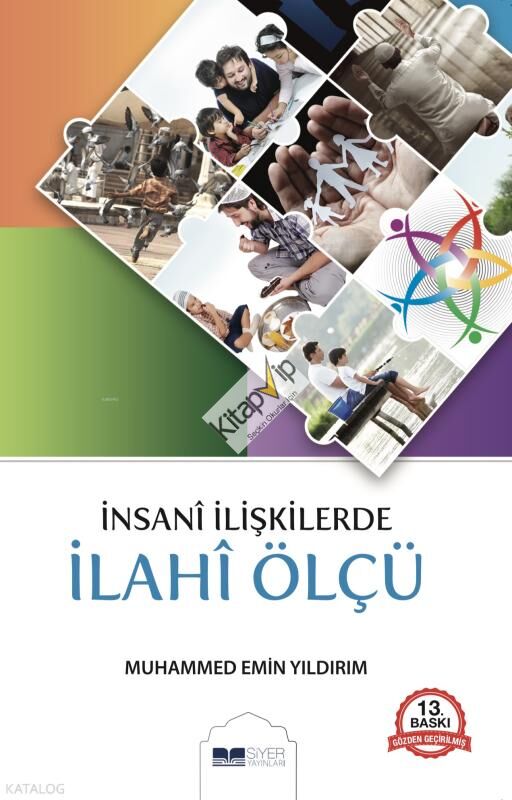 İnsanî İlişkilerde İlahî Ölçü