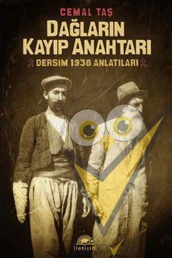 Dağların Kayıp Anahtarı: Dersim 1938 Anlatıları