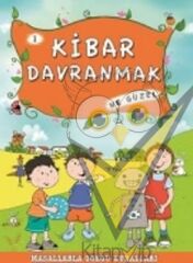 Kibar Davranmak Ne Güzel