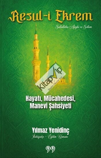 Resul-i Ekrem Hayatı, Mücahedesi, Manevi Şahsiyeti
