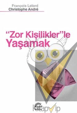 Zor Kişilikler'le Yaşamak