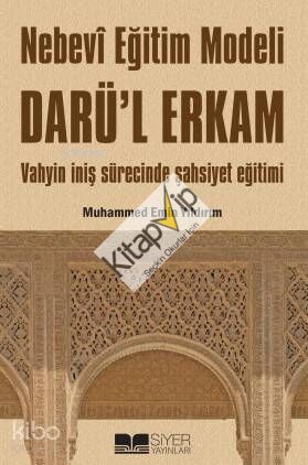 Nebevi Eğitim Modeli Darül Erkam; Vahyin İniş Sürecinde Şahsiyet Eğitimi