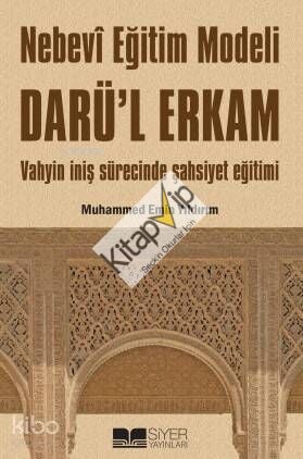 Nebevi Eğitim Modeli Darül Erkam; Vahyin İniş Sürecinde Şahsiyet Eğitimi