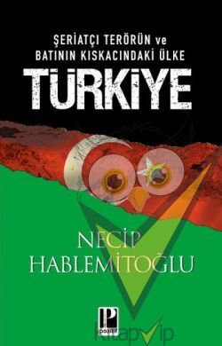 Şeriatçı Terörün ve Batının Kıskacındaki Ülke Türkiye