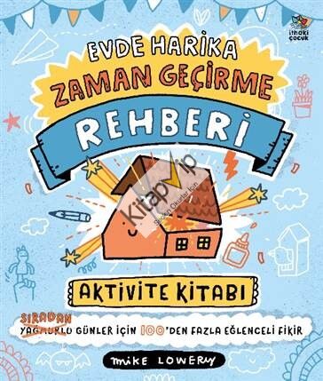 Evde Harika Zaman Geçirme Rehberi/ Aktivite Kitabı