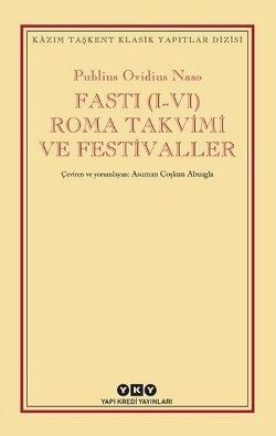 Fasti (I-VI) Roma Takvimi ve Festivaller