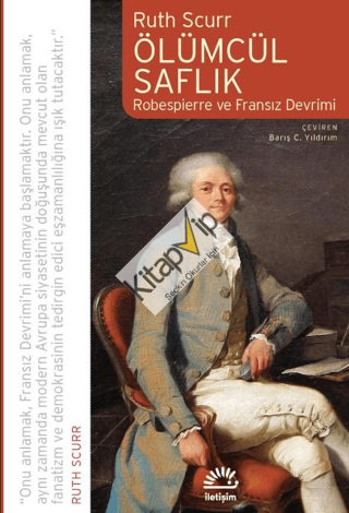 Ölümcül Saflık Robespierre ve Fransız Devrimi