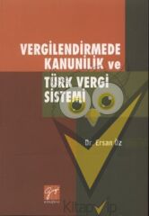 Vergilendirmede Kanunilik ve Türk Vergi Sistemi