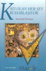 Katı Olan Herşey Buharlaşıyor: Modernite Deneyimi