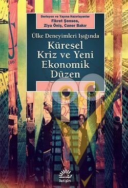 Küresel Kriz ve Yeni Ekonomik Düzen: Ülke Deneyimleri Işığında