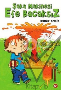 Şaka Makinesi Efe Bacaksız 2. Kitap : Tutmayın Beni