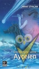 Üstüme Fazla Gelme Ayçelen