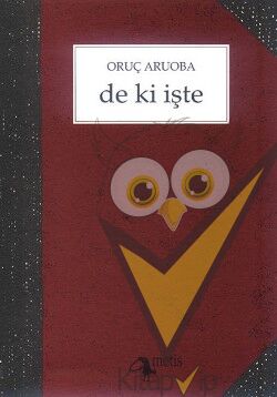 De ki İşte