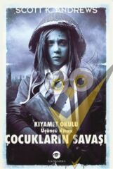 Çocukların Savaşı - Kıyamet Okulu 3. Kitap