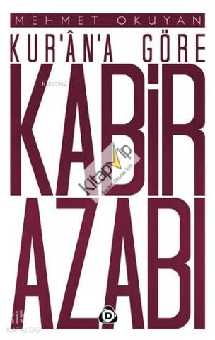 Kur'ân'a Göre Kabir Azabı