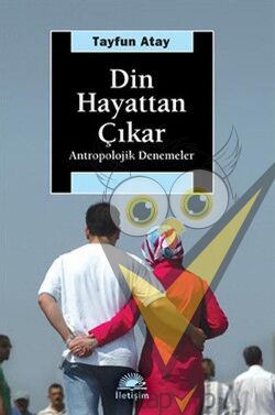Din Hayattan Çıkar: Antropolojik Denemeler