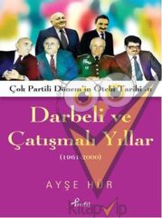 Darbeli ve Çatışmalı Yıllar