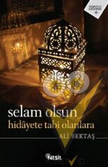 Selam Olsun Hidayete Tabi Olanlara