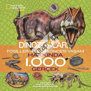 National Geographic Kids - Dinozorlar Hakkında 1.000 Gerçek