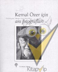Kemal Özer İçin Anı Fotoğrafları