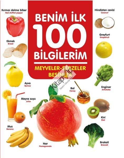 Meyveler-Sebzeler-Besinler - Benim İlk 100 Bilgilerim