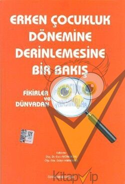 Erken Çocukluk Dönemine Derinlemesine Bir Bakış