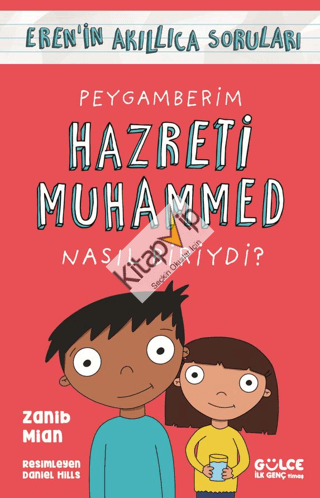 Peygamberim Hazreti Muhammed Nasıl Biriydi?;Eren'in Akıllıca Soruları