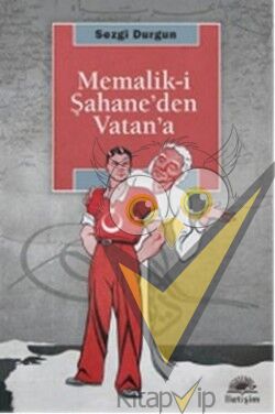 Memalik-i Şahane'den Vatan'a