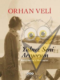 Yalnız Seni Arıyorum - Nahit Hanım'a Mektuplar