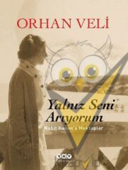 Yalnız Seni Arıyorum - Nahit Hanım'a Mektuplar