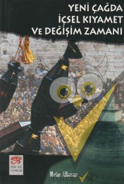 Yeni Çağda İçsel Kıyamet ve Değişim Zamanı