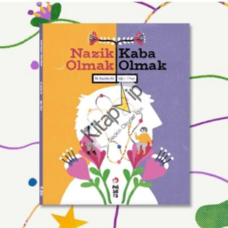 Nazik Olmak / Kaba Olmak