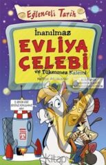 İnanılmaz Evliya Çelebi ve Tükenmez Kalemi