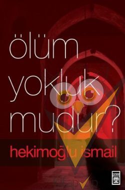 Ölüm Yokluk mudur?
