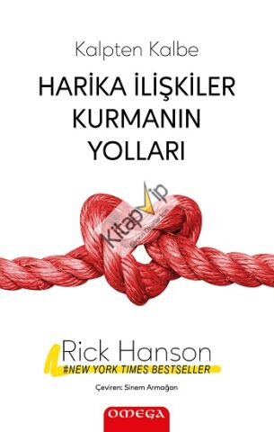 Harika İlişkiler Kurmanın Yolları - Kalpten Kalbe