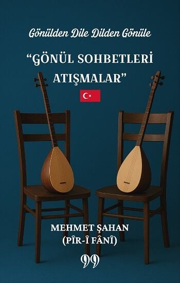 Gönülden Dile Dilden Gönüle “Gönül Sohbetleri Atışmalar”