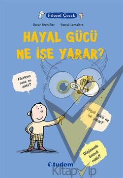 Filozof Çocuk : Hayal Gücü Ne İşe Yarar?