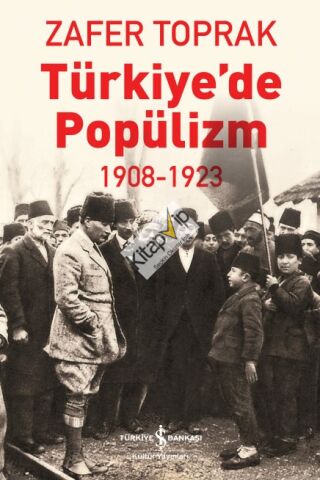 Türkiye’de Popülizm 1908-1923