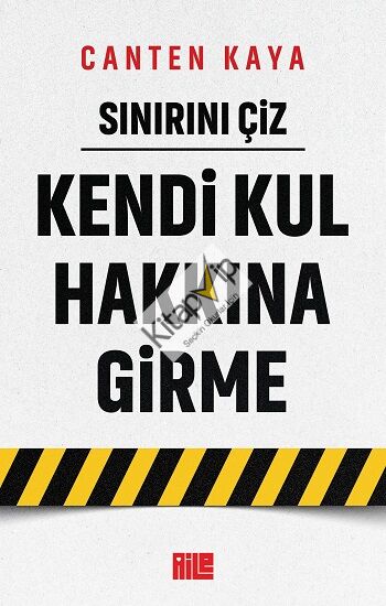 Sınırını Çiz / Kendi Kul Hakkına Girme