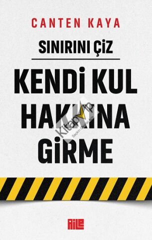 Sınırını Çiz / Kendi Kul Hakkına Girme