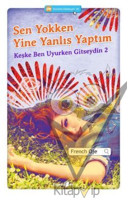 Sen Yokken Yine Yanlış Yaptım