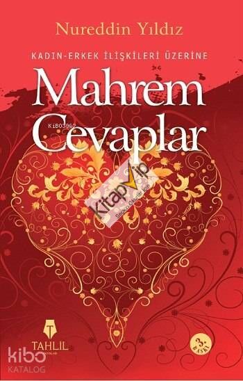 Kadın Erkek İlişkileri Üzerine Mahrem Cevaplar; Hassas Ailevi Meseleler